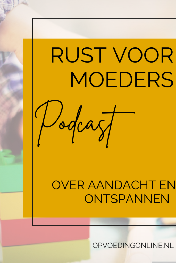 Rust voor moeders_ over aandacht en ontspannen _podcast