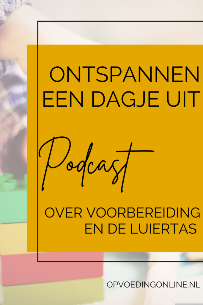 Ontspannen een dagje uit_ over voorbereiding en de luiertas _podcast