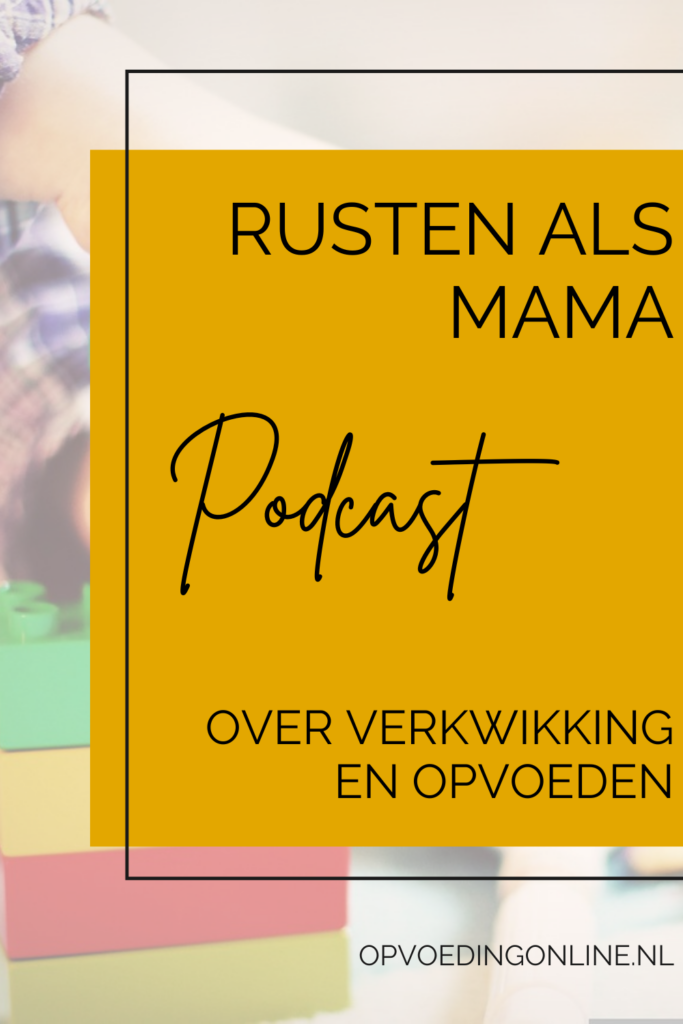 Rusten als mama_ over verkwikking en opvoeden_podcast