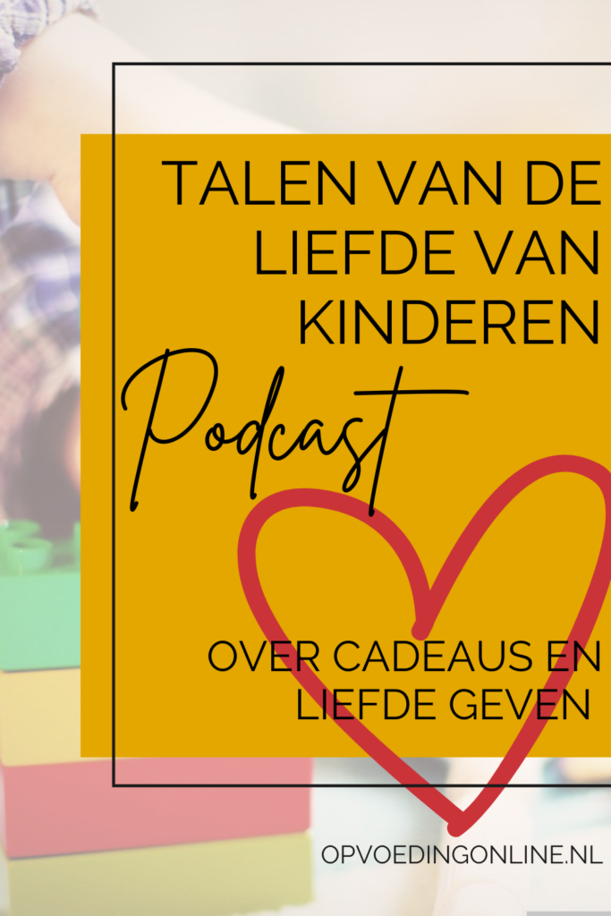 Talen van liefde van kinderen_ over cadeaus en liefde geven _PODCAST
